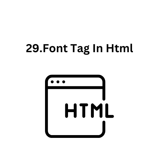 29.Font Tag In Html